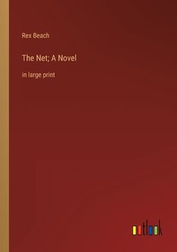 portada The Net; A Novel: in large print (en Inglés)