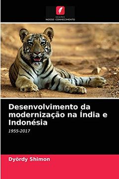 portada Desenvolvimento da Modernização na Índia e Indonésia: 1955-2017 (en Portugués)