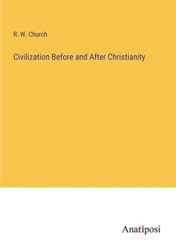 portada Civilization Before and After Christianity (en Inglés)