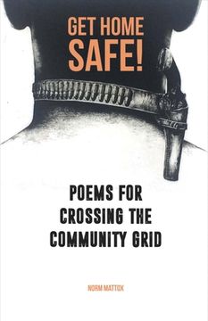 portada Get Home Safe Poems for Crossing the Community Grid (en Inglés)