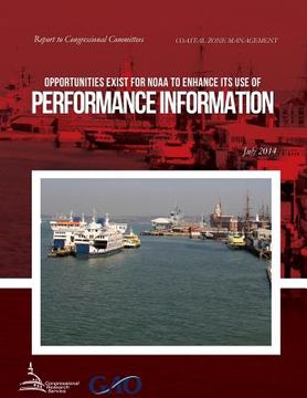 portada COASTAL ZONE MANAGEMENT Opportunities Exist for NOAA to Enhance Its Use of Performance Information (en Inglés)