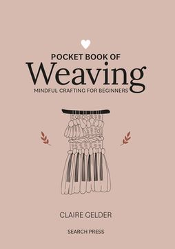 portada Pocket Book of Weaving: Mindful Crafting for Beginners (en Inglés)