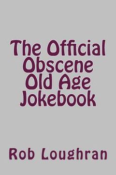 portada The Official Obscene Old Age Jokebook (en Inglés)