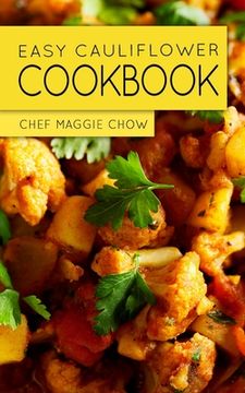 portada Easy Cauliflower Cookbook (en Inglés)