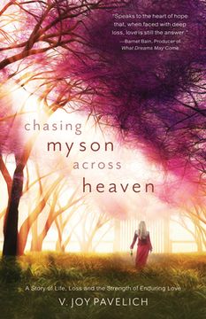 portada Chasing my son Across Heaven: A Story of Life, Loss and the Strength of Enduring Love (en Inglés)