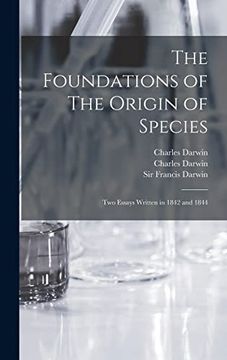 portada The Foundations of the Origin of Species: Two Essays Written in 1842 and 1844 (en Inglés)