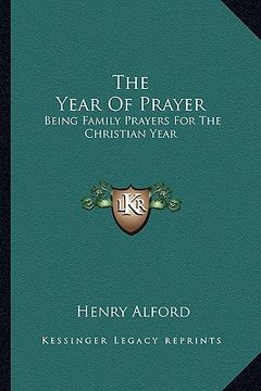 portada the year of prayer: being family prayers for the christian year (en Inglés)