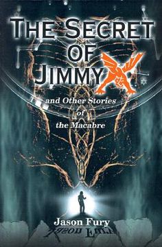 portada the secret of jimmy x: and other stories of the macabre (in English)