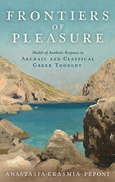 portada Frontiers of Pleasure: Models of Aesthetic Response in Archaic and Classical Greek Thought (en Inglés)