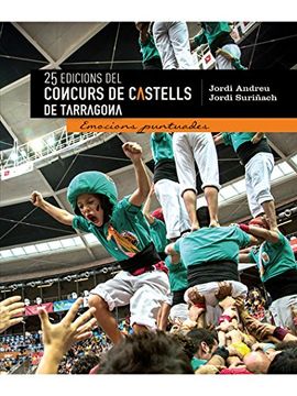portada 25 Edicions del Concurs de Castells de Tarragona: Emocions puntuades (Altres)