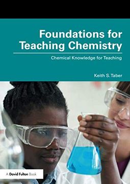 portada Foundations for Teaching Chemistry: Chemical Knowledge for Teaching (en Inglés)