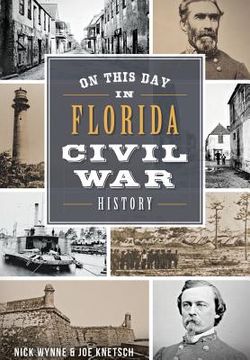 portada On This Day in Florida Civil War History (en Inglés)
