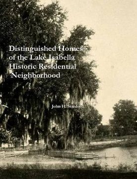 portada Distinguished Homes of the Lake Isabella Historic Residential Neighborhood (en Inglés)