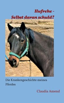 portada Hufrehe - Selbst daran schuld?: Die Krankengeschichte meines Pferdes (en Alemán)