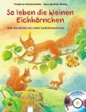 portada So leben die kleinen Eichhörnchen: Eine Geschichte mit vielen Sachinformationen (en Alemán)