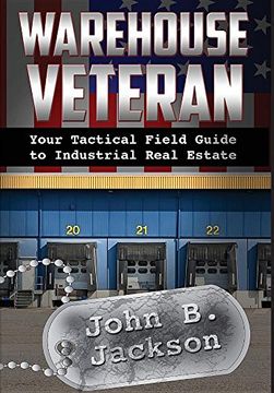 portada Warehouse Veteran: Your Tactical Field Guide to Industrial Real Estate