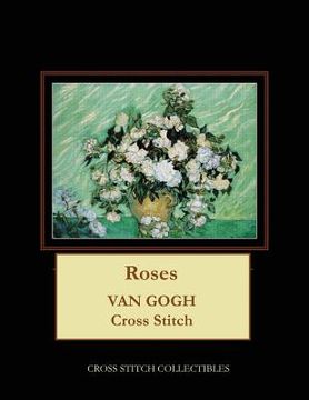 portada Roses: Van Gogh Cross Stitch Pattern (en Inglés)