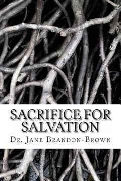 portada Sacrifice for Salvation: Three days will change eternity forever, was the change worth it? You Decide! (en Inglés)