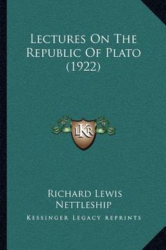 portada lectures on the republic of plato (1922) (en Inglés)