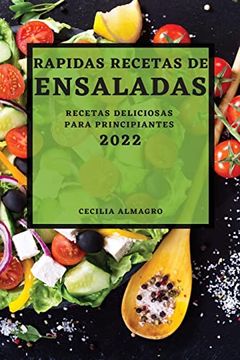 portada Rapidas Recetas de Ensaladas 2022: Recetas Deliciosas Para Principiantes (in Spanish)