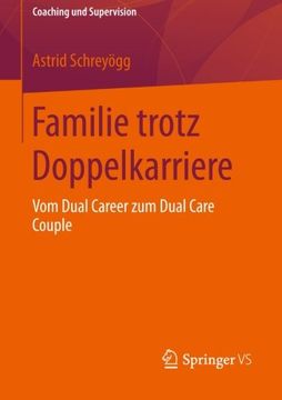 portada Familie trotz Doppelkarriere: Vom Dual Career zum Dual Care Couple (Coaching und Supervision) (German Edition)