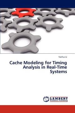 portada cache modeling for timing analysis in real-time systems (en Inglés)