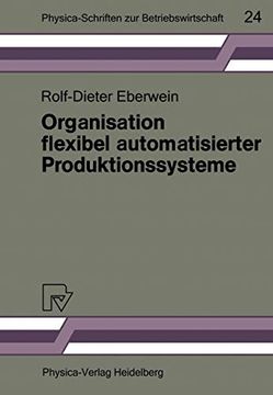 portada Organisation Flexibel Automatisierter Produktionssysteme: Anwendungsmöglichkeiten der Gruppentechnologie für die Gestaltung von Produktions- und. Zur Betriebswirtschaft, 24) (en Alemán)