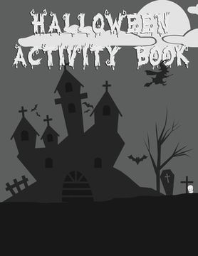 portada Halloween Activity Book: 8.5" X 11" Notebook College Ruled Line Paper (in English)