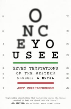 portada Once you See: Seven Temptations of the Western Church: A Novel [With Discussion Guide Included] (in English)
