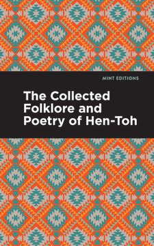 The Collected Folklore and Poetry of Hen-Toh (en Inglés)