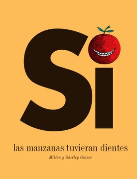 portada Si Las Manzanas Tuvieran Dientes (in Spanish)