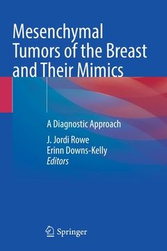 portada Mesenchymal Tumors of the Breast and Their Mimics: A Diagnostic Approach (en Inglés)