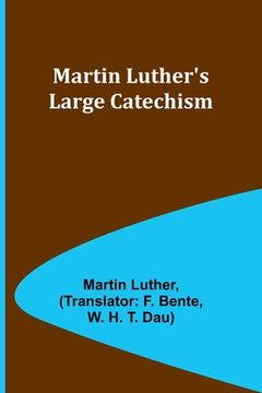 portada Martin Luther's Large Catechism (en Inglés)