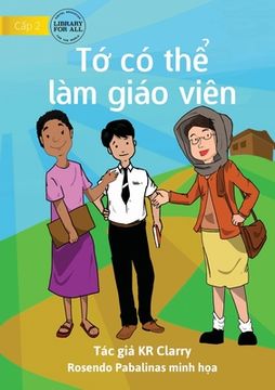 portada I Can Be A Teacher - Tớ có thể làm giáo viên (en Vietnamita)