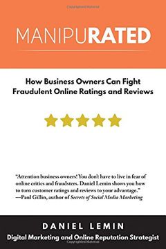 portada Manipurated: How Business Owners Can Fight Fraudulent Online Ratings and Reviews