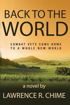 portada Back to the World: Combat Vets come home to a whole new world (en Inglés)