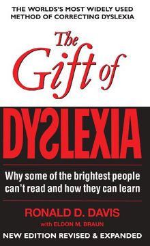 portada Gift of Dyslexia: Why Some of the Brighest People Can't Read and How They Can Learn