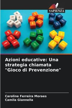 portada Azioni educative: Una strategia chiamata "Gioco di Prevenzione" (en Italiano)