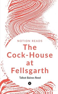 portada The Cock-House at Fellsgarth (in English)