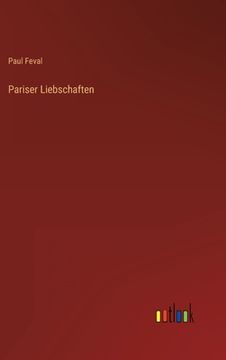 portada Pariser Liebschaften (en Alemán)