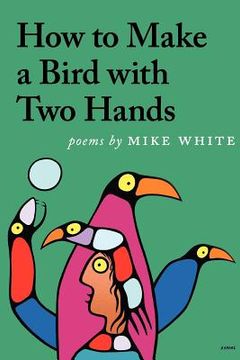 portada how to make a bird with two hands (en Inglés)