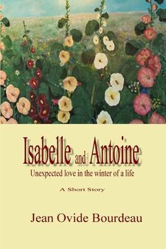 portada Isabelle and Antoine: Unexpected love in the winter of a life (en Inglés)