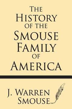 portada The History of the Smouse Family of America (en Inglés)