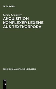 portada Akquisition Komplexer Lexeme aus Textkorpora (en Alemán)