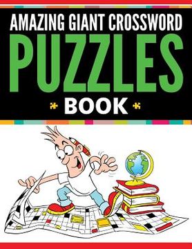 portada Amazing Giant Crossword Puzzle Book (en Inglés)