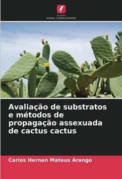 portada Avaliação de Substratos e Métodos de Propagação Assexuada de Cactus Cactus