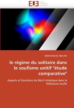 portada Le Regime Du Solitaire Dans Le Soufisme Unitif Etude Comparative