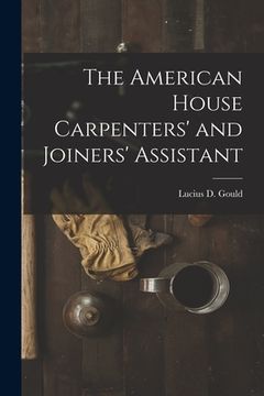 portada The American House Carpenters' and Joiners' Assistant
