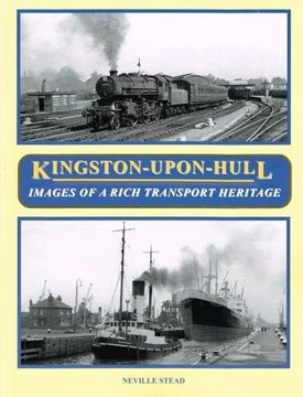 portada Kingston-Upon-Hull: Images of a Rich Transport Heritage