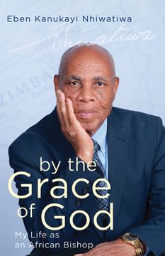 portada By the Grace of God: My Life as an African Bishop (en Inglés)